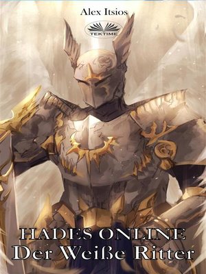 cover image of Hades Online--Der Weiße Ritter (Der Ritter Des Feuers, 2. Buch)